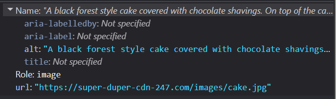 A screenshot of the DevTools accessibility tree information for the cake example above. It has the correct alt text, role of Image and a URL to a fake content delivery network so that the image does not load