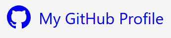 A link with the GitHub Logo and text that reads My GitHub Profile