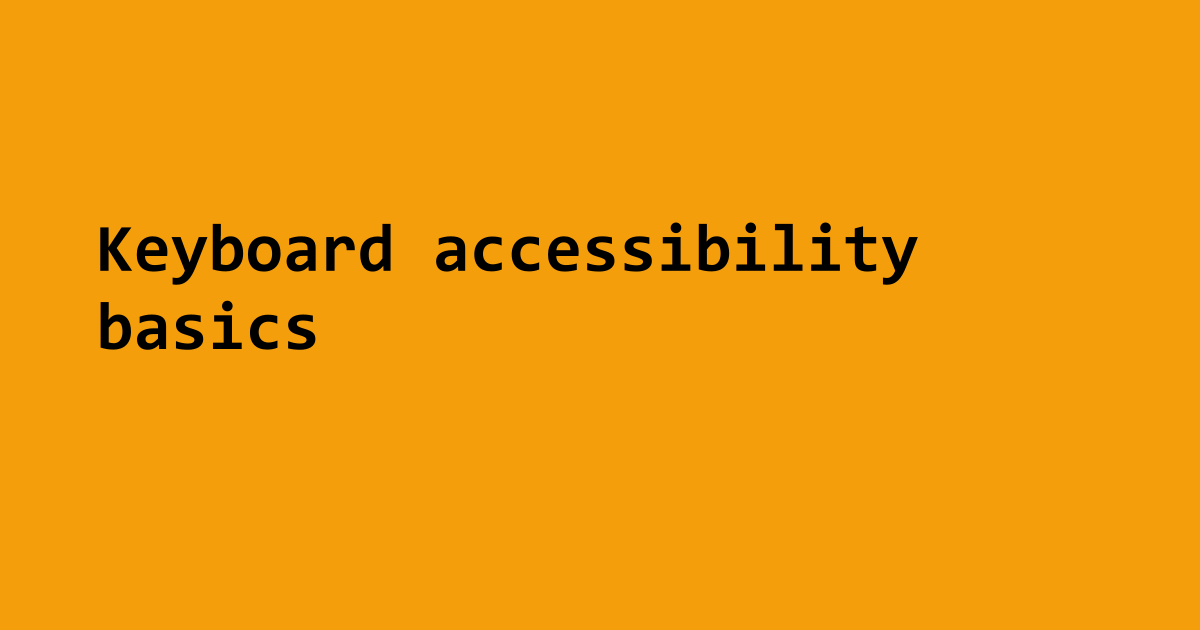 Keyboard Accessibility Basics